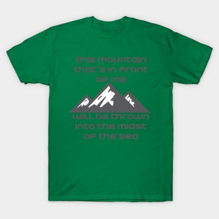 This mountain that's in front of me will be thrown into the midst of the sea Bethel "It is well" Lyrics WEAR YOUR WORSHIP Christian design T-Shirt